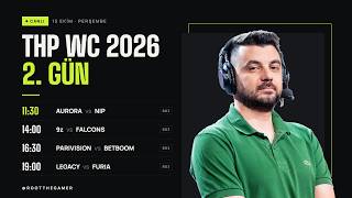 🔴 CANLI: AURORA 🆚 NIP | Bo3 | THP WC 2026 GRUP MAÇI
