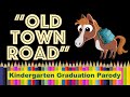 Kinder Graduation Parody of "Old Time Road"