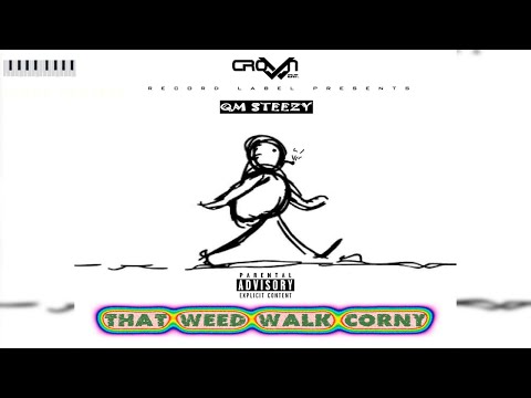 QM Steezy - That Weed Walk Corny