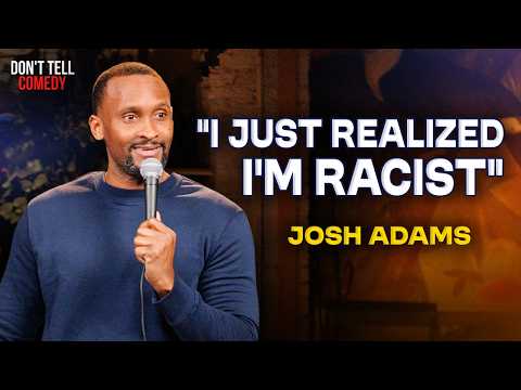 "I Just Realized I'm Racist" | Josh Adams | Stand Up Comedy
