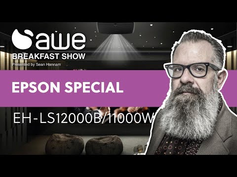 AWE Breakfast Show Epson EH-LS12000B / EH-LS11000W
