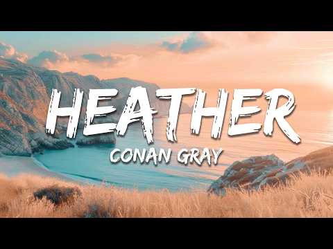 Conan Gray - Heather (Lyrics)