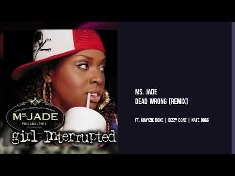 Ms. Jade - Dead Wrong Ft. Nate Dogg | Krayzie Bone | Bizzy Bone