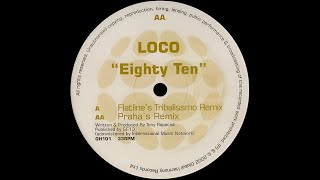 Loco – Eighty Ten Ten (Praha's Remix)