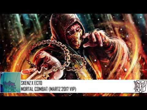 SKENZ X ECTO - MORTAL COMBAT (MARTZ 2017 VIP)