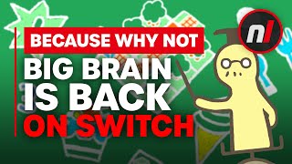 Big Brain Is Back And It Looks Great!