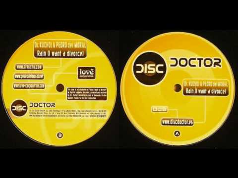 Dr. Kucho & Pedro Del Moral - Rain (I Want A Divorce)
