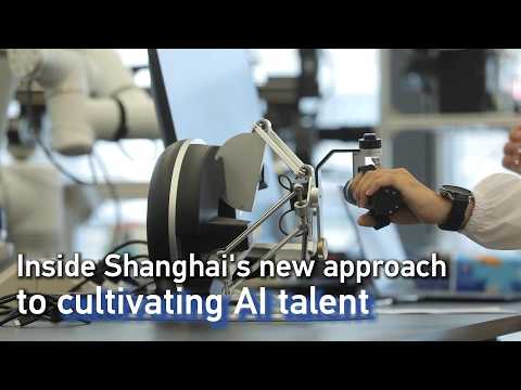 Inside Shanghai's new approach to cultivating AI talent