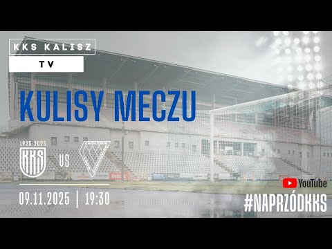 Kulisy: KKS 1925  Kalisz - Zagłębie Sosnowiec