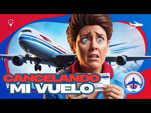 👉 Todo sobre la Política de Cancelación de Vuelos ✈️Guia Basica