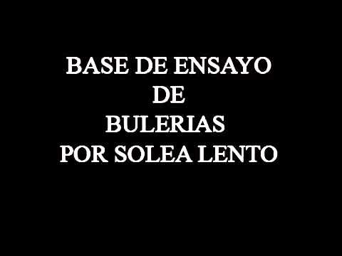 BASE DE ENSAYO DE BULERIAS POR SOLEA LENTO