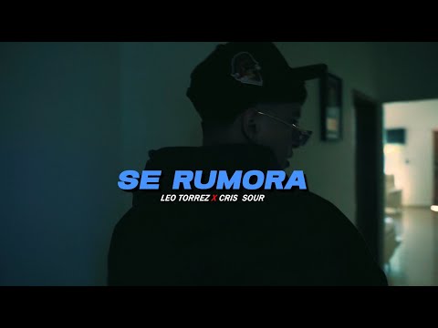 Leo Torrez, Cris Sour, Gaviria - Se Rumora (feat. Alu Mix) (Video Oficial)