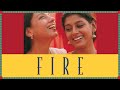 Movie That Redefined Indian Cinema Bold Intimate Revolutionary Fire ShabanaAzmi NanditaDas