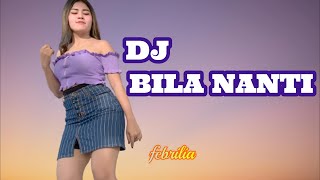 Download lagu dj bila nanti - febrilia official ( official music vidio ) mp3 Download lagu dj bila nanti - febrilia official ( official music vidio ) mp3