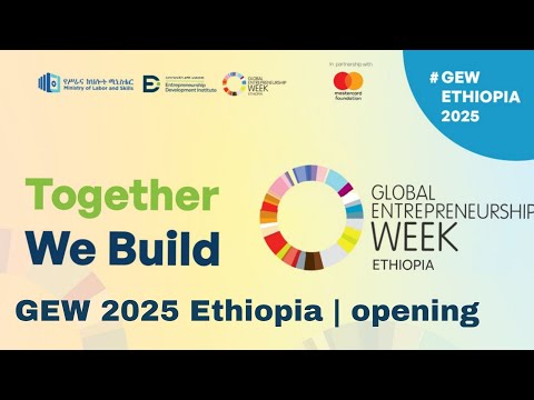 Global entrepreneurship week opening |GEW 2025 Ethiopia