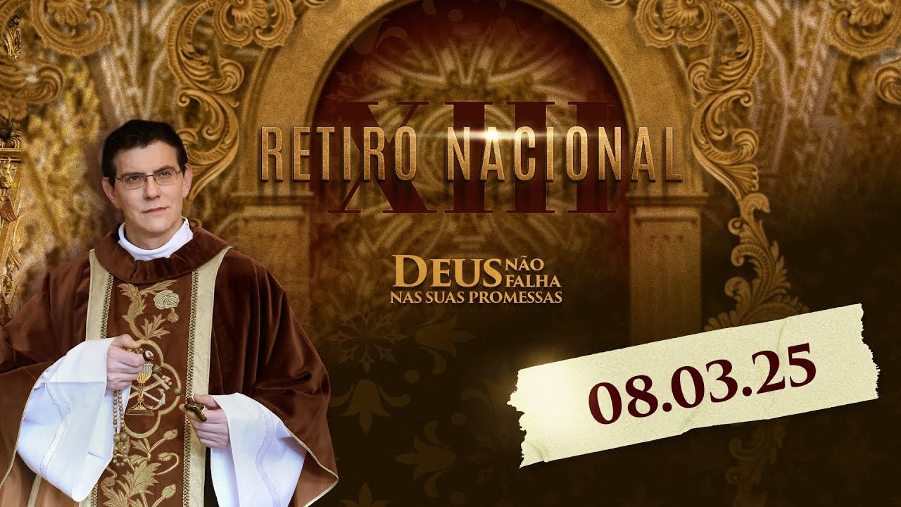 #1 RETIRO NACIONAL - DEUS NÃO FALHA NAS SUAS PROMESSAS | 08.03.25  | @PadreManzottiOficial