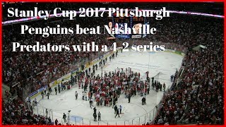Stanley Cup 2017 Pittsburgh Penguins beat Nashville Predators with a 4 2 series