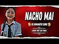 NACHO MAI TOR MAYA m hoke magan || cg song lofi version ||  2024 #viralvideo