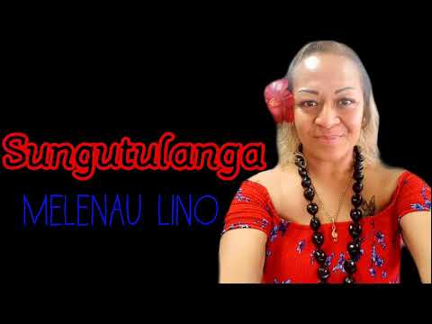 SUNGUTULANGA | MELENAU LINO