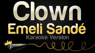 Emeli Sandé - Clown (Karaoke Version)