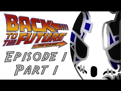 Back To The Future: The Game | Let's Play Ep.1 - Part 1 | It's About Time [Wretch Plays]