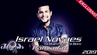 ( Dj Cleber Mix - Vs - Dj Maycon Pr ) Ft -  Israel Novaes - Tá Ruim Mas Tá Bom ( Pancadão 2019 )