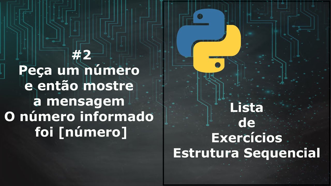 Python - Exercícios (Estrutura Sequencial) - Peça um número ao usuário #2