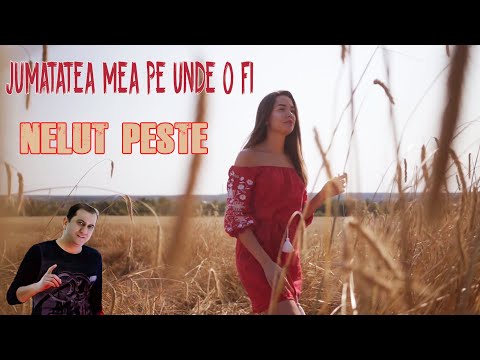 Nelut Peste ❌Jumatatea mea pe unde-o fi ❤️❤️❤️♫♫(Oficial video)♫♫