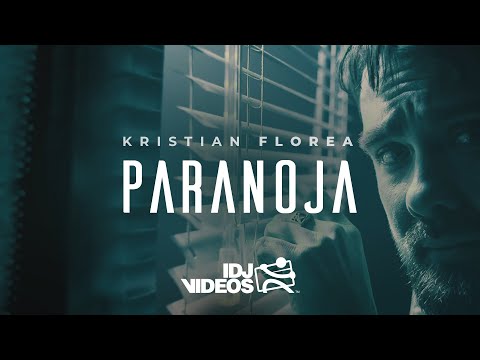 KRISTIAN FLOREA - PARANOJA (OFFICIAL VIDEO)