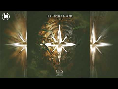 BL3R, GMAXX & Jakik - Tigre