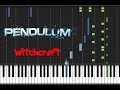 Pendulum - Witchcraft [Original Piano Tutorial ...