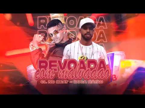 CL NO BEAT E BOCA RATÃO = REVOADA COM MALVADÃO