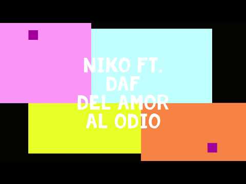 Niko Ft. Daf - Del Amor Al Odio  [Música Cristiana]
