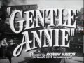 Gentle Annie - (Original Trailer)