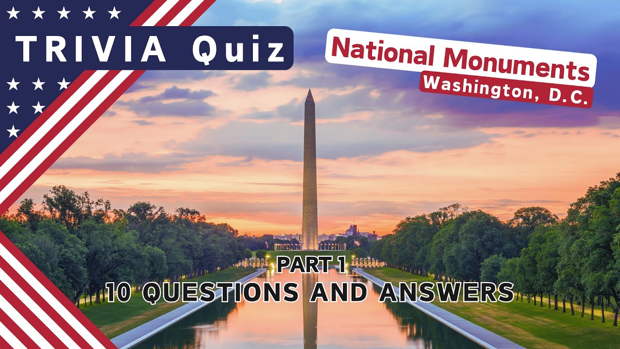 Trivia Quiz - United States Presidents' Memorials and Monuments at the National Mall Washington D.C.