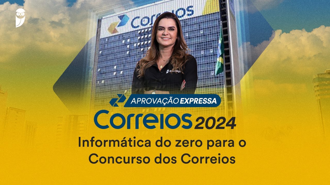 Aprovação Expressa Correios 2024 - Informática do zero para o Concurso dos Correios