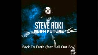 Steve Aoki - Back To Earth (feat Fall Out Boy)
