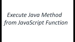 Execute Java Method from JavaScript Function