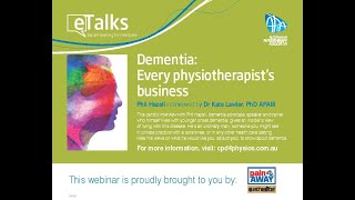 Dementia: Every physiotherapist’s business