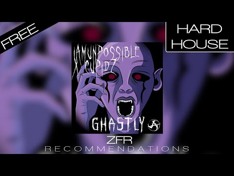 IAMUNPOSSIBLE x Cupidz - Ghastly (FDL) [FREE DL]