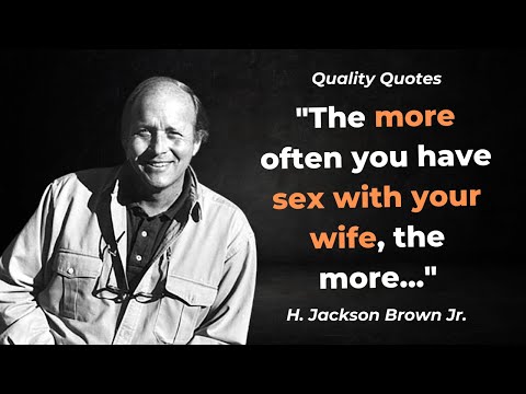 70 Quotes By H. Jackson Brown Jr. About Love || Wisdom Thoughts About Relationships