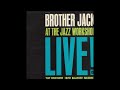 Brother Jack Live! at the Jazz Workshop and more with the Benny Golson Big Band