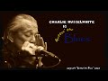 Charlie Musselwhite is Gettin' The Blues