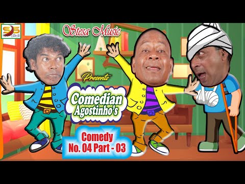 Com. Agostinho's Comedy No. 04, Part - 03