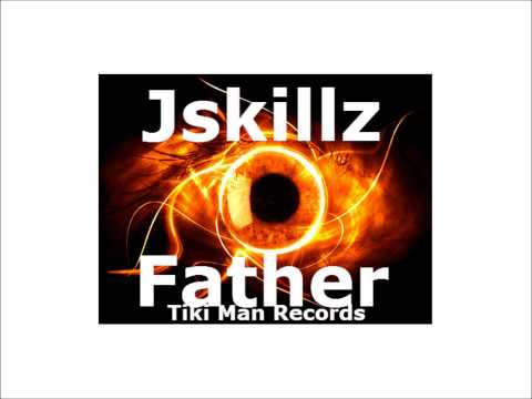 Father By Jskillz 2014