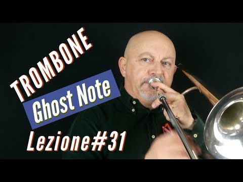 Lezione Trombone #31- Ghost note - capirle e studiarle.