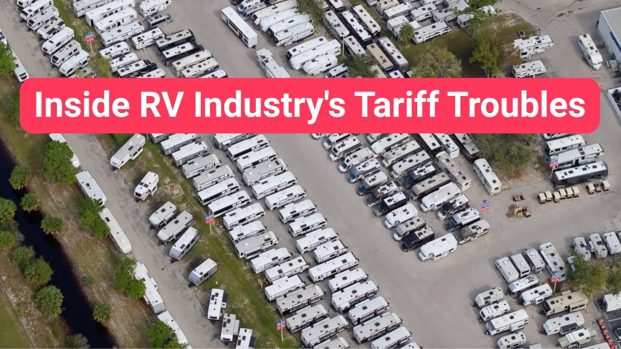 Trying to Navigate the Massive RV Industry Tariff Confusion