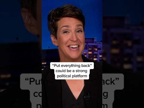 'Put everything back' could be a strong political platform