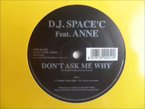 D.J. Space'C feat. Anne - Don't Ask Me Why
