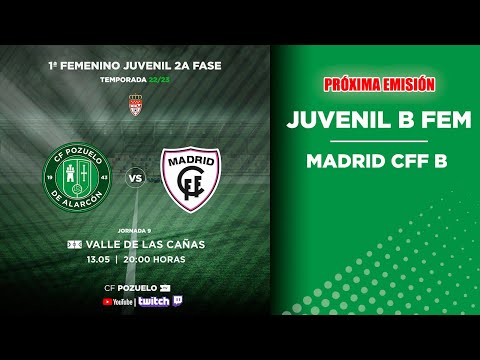 🔴 DIRECTO | CF POZUELO JUVENIL B FEM 🆚 MADRID CFF B | J9